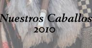 Nuestros Caballos 2010