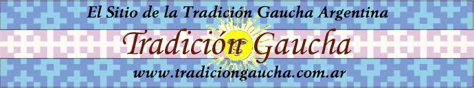 www.tradiciongaucha.com.ar - El Sitio de la Tradición Gaucha Argentina