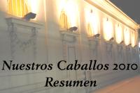 Nuestros Caballos 2010 - Resumen